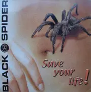12'' - Black Spider - Save Your Life!