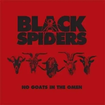 Black Spiders - No Goats In Theomen