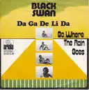 7inch Vinyl Single - Black Swan - Da Ga De Li Da