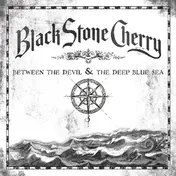 Black Stone Cherry - Between The Devil And The Deep Blue Sea