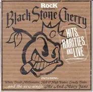 Black Stone Cherry - Hits, Rarities, And Live