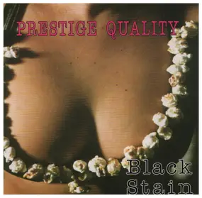 Black Stain - Prestige Quality