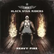 BLACK STAR RIDERS - Heavy Fire -PD-