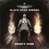 LP - BLACK STAR RIDERS - Heavy Fire