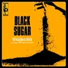 Double LP - Black Sugar - Viajecito (Complete Recordings 1970-1972)