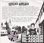 Bladder Bladder Bladder - Down Town / Passport To Women