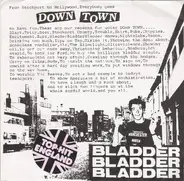 Bladder Bladder Bladder - Down Town / Passport To Women