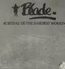LP - Blade - Survival of the Hardest Workin