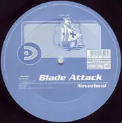 12'' - Blade Attack - Neverland / Come With Me