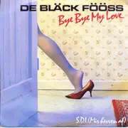 7inch Vinyl Single - Bläck Fööss - Bye Bye My Love