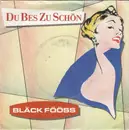 7inch Vinyl Single - Bläck Fööss - Du Bes Zu Schön