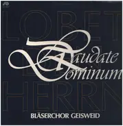 Bläserchor Geisweid - Laudate Dominum - Lobet den Herrn