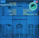 LP - Bläserquintett Des Südwestfunks, Baden-Baden - Bläser Kammer-Musik Von Gestern Und Heute