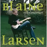Blaine Larsen - Rockin' You Tonight