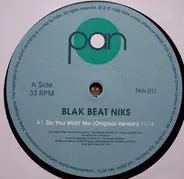 Blak Beat Niks - Do You Want Me