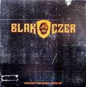 12inch Vinyl Single - Blak Czer - Who Got The Glock / Stick Up