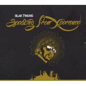 Blak Twang - Speaking from Xperience