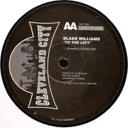 12inch Vinyl Single - Blake Williams - To The Left (Jonesey Mixes)