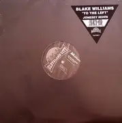 12inch Vinyl Single - Blake Williams - To The Left (Jonesey Mixes)