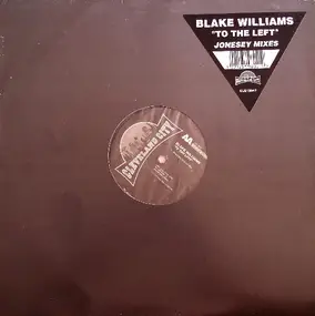 Blake Williams - To The Left (Jonesey Mixes)