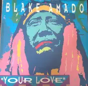 Blake Amado - Your Love