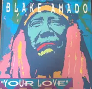 12inch Vinyl Single - Blake Amado - Your Love