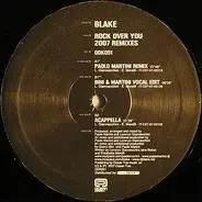 Blake - Rock Over You (2007 Remixes)