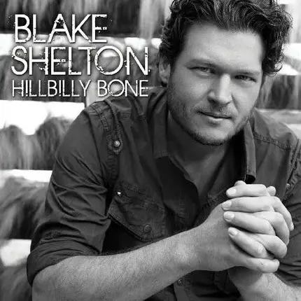 Blake Shelton - Hillbilly Bone