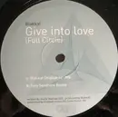 12inch Vinyl Single - Blakkat - Give Into Love (Full Circle)