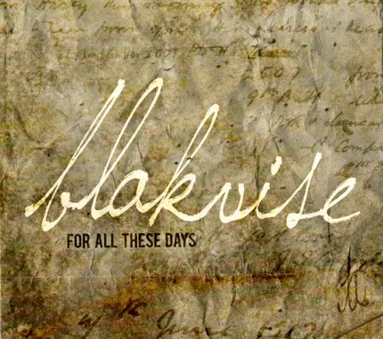 Blakvise - For All These Days