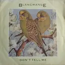 7'' - Blancmange - Don't Tell Me - Silver Injection Labels