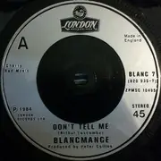 7'' - Blancmange - Don't Tell Me - Silver Injection Labels