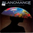 7inch Vinyl Single - Blancmange - That's Love, That It Is - Paper Labels