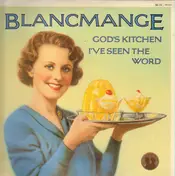 Blancmange - God's Kitchen / I've Seen The Word