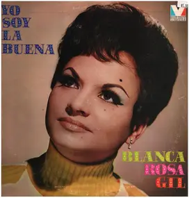 Blanca Rosa Gil - Yo Soy La Buena