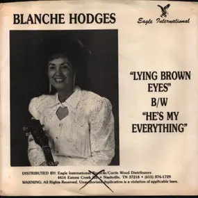 Blanche Hodges - Lying Brown Eyes / He's My Everything