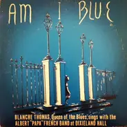 Blanche Thomas , "Papa" French And His New Orleans Jazz Band - Am I Blue