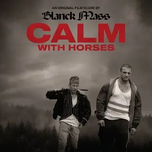 Blanck Mass - Calm With Horses