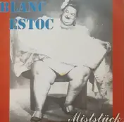 Blanc Estoc - Miststück