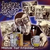 Blanc Estoc - Musik Fuer Freunde