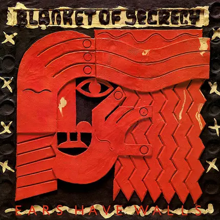 Blanket Of Secrecy - Walls Have Ears