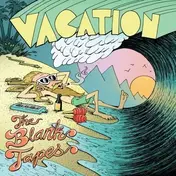 Blank Tapes - VACATION