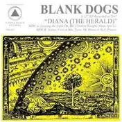 Blank Dogs - Diana/the Herald -Ep-