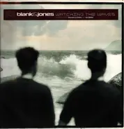 Blank & Jones - Watching The Waves