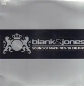 Blank & Jones - Sound Of Machines / DJ Culture