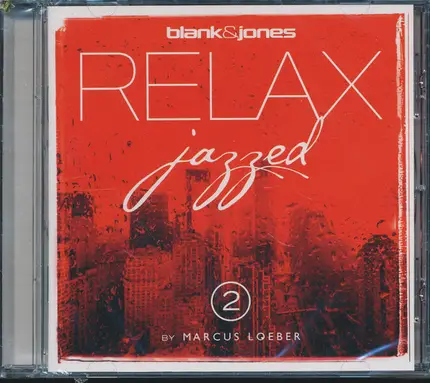 Blank & Jones , Marcus Loeber - Relax Jazzed 2 By Marcus Loeber