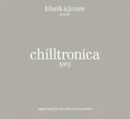 Blank & Jones - Chilltronica Nº5