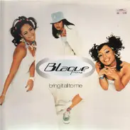 Blaque Ivory, Blaque - Bring It All to Me