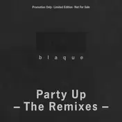 Blaque - Party Up (The Remixes)