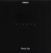12inch Vinyl Single - Blaque - Party Up - limited edition